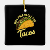 Pole Vault voor tacos Keramisch Ornament (Voorkant)