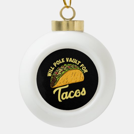 Pole Vault voor tacos Keramische Bal Ornament (Voorkant)