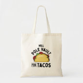 Pole Vault voor tacos Tote Bag (Voorkant)