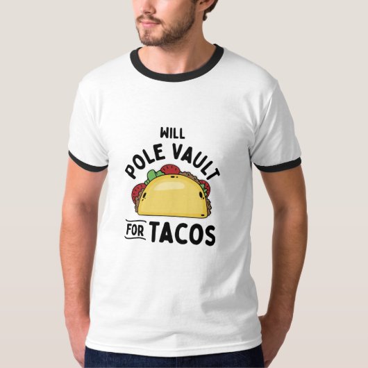 Pole Vaulting - Pole Vault voor taco's T-shirt (Voorkant)