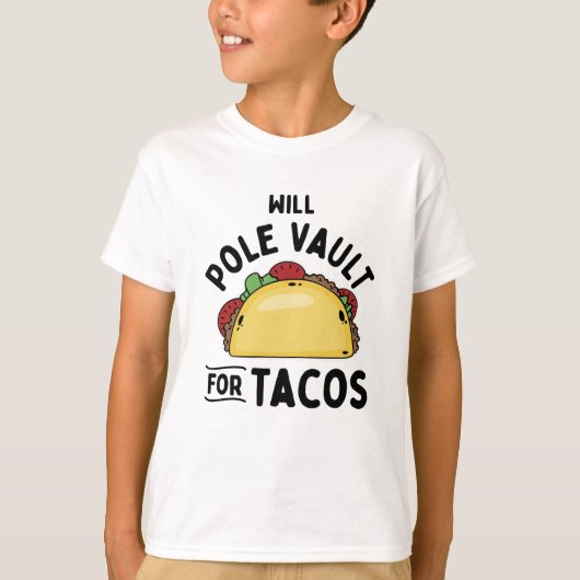 Pole Vaulting - Pole Vault voor taco's T-shirt (Voorkant)