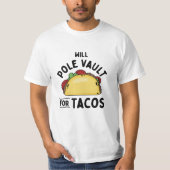 Pole Vaulting - Pole Vault voor taco's T-shirt (Voorkant)