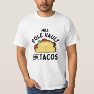 Pole Vaulting - Pole Vault voor taco's T-shirt