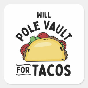 Pole Vaulting - Pole Vault voor taco's Vierkante Sticker