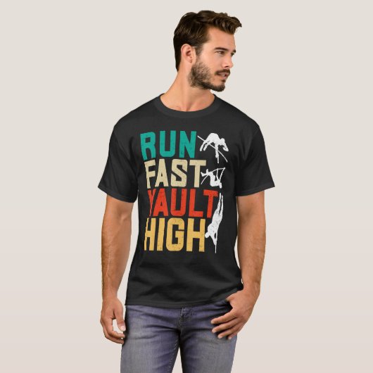 Pole Vaulting Pole Vaulter Run Fast Vault High T-shirt (Voorkant volledig)