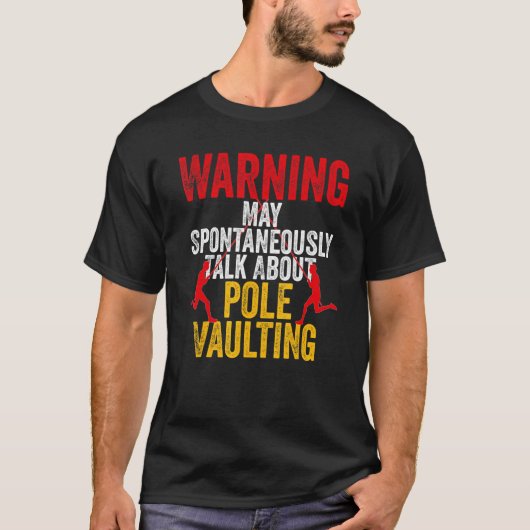 Pole Vaulting Quote for Your Vaulter Athlete Jumpe T-shirt (Voorkant)