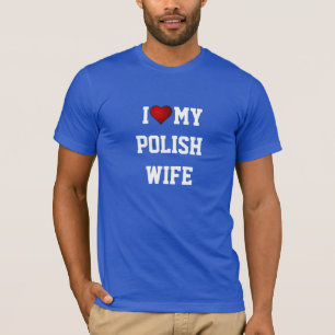 POLEN: IK HOEF MIJN POOLSE VROUW T-SHIRT