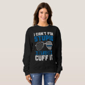 Police Can't Fix Stupid But I Can Cuff It Blue Lin Trui (Voorkant volledig)