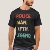 Police Man Myth Legend T-shirt (Voorkant)