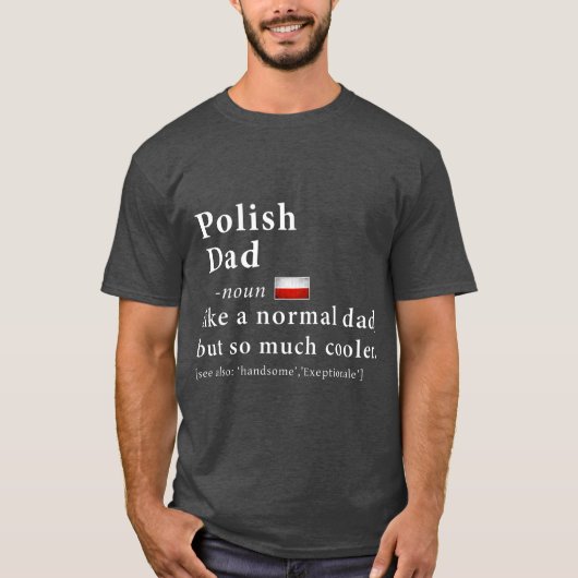 Polish Dad Definition  Fathers Day Gift Flag T-shirt (Voorkant)