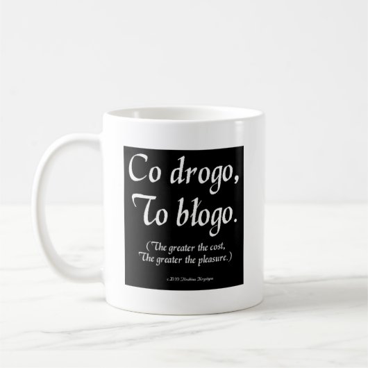 POLISH PROVERBS ON COFFEE MUGS ASST. KOFFIEMOK (Links)