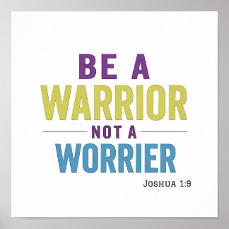 Polished Warrior Not Worrier Joshua 1:9 Spiritual  Poster