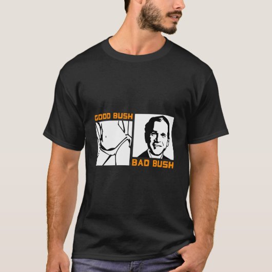 Politic Bush Bad Bush George W T-shirt (Voorkant)