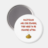 POLITICANS ARE LIKE DIAPERS MAGNEET (Voorkant / Achterkant)