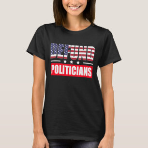 Politici Ontzetten van Financiering T-shirt