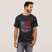 Politici op een patriottische manier verdedigen t-shirt (Voorkant volledig)