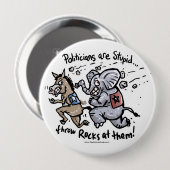 Politici zijn dom ronde button 4,0 cm (Voorkant /achterkant)