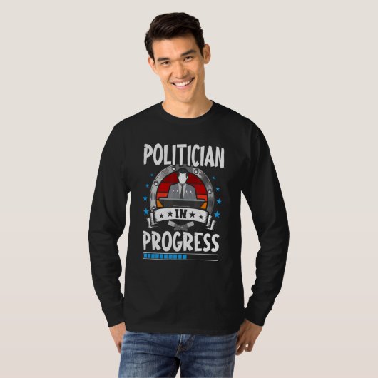 Politician In Progress Trainee Student T-shirt (Voorkant volledig)