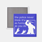 Politie gevoel van Humor grappige magneet (Voorkant / Achterkant)