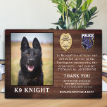 Politie K9 Uittredingswet Handhavingsambtenaar Dog Fotoplaat<br><div class="desc">Eer je beste partner en politiehond voor zijn toegewijde dienstjaren met deze foto van de Thin Blue Line Police Dog Retirement Appreciation. Personaliseer de foto, naam, persoonlijke boodschap, dienstdata en dienstjaren van uw politieagent K9. Ook personaliseer je met een badge, afdelingscode of logo. Perfect voor de politie K9 handboten of...</div>