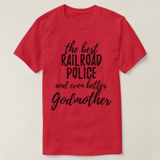 Politie van de spoorwegen Godmoeder Funny Gift Ide T-shirt (Design voorkant)