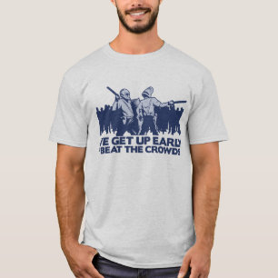politie we staan vroeg op om de menigte te te vers t-shirt