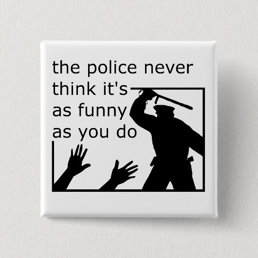 Politie Zingevoel Humor Knopje Speldje (Voorkant)