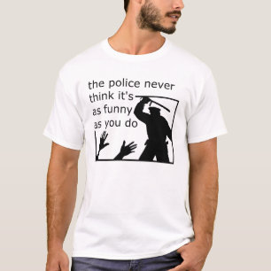Politie Zingevoel Voor Humor Grappig T-shirt