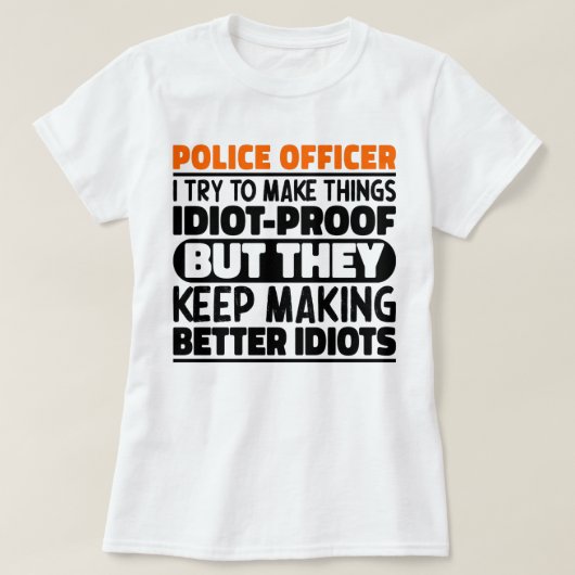 Politieagent Ik probeer dingen grappig te zeggen T-shirt (Design voorkant)