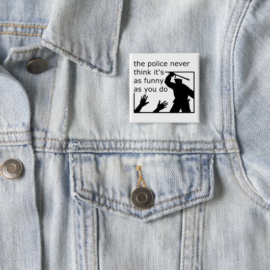 Politiegevoel van Humor Funny Button Badge (In situ)