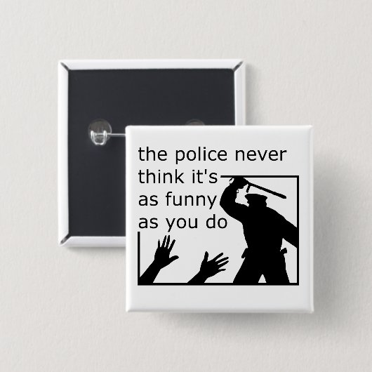 Politiegevoel van Humor Funny Button Badge (Voorkant /achterkant)