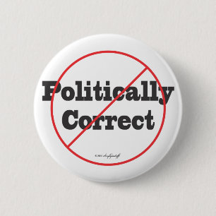 Politiek correct niet ronde button 5,7 cm