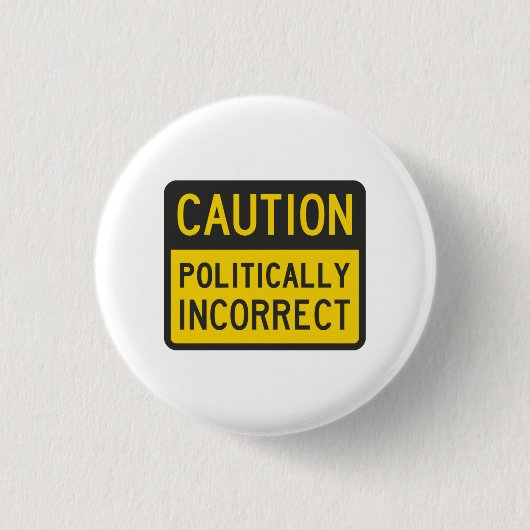 Politiek gezien onjuist ronde button 3,2 cm (Voorkant)