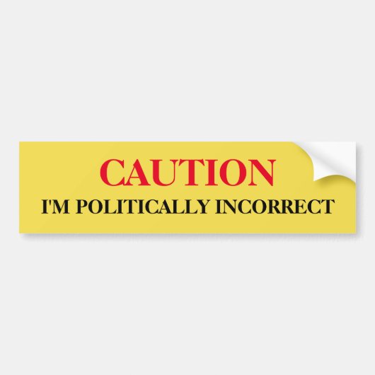 Politiek Incorrect Bumpersticker (Voorkant)