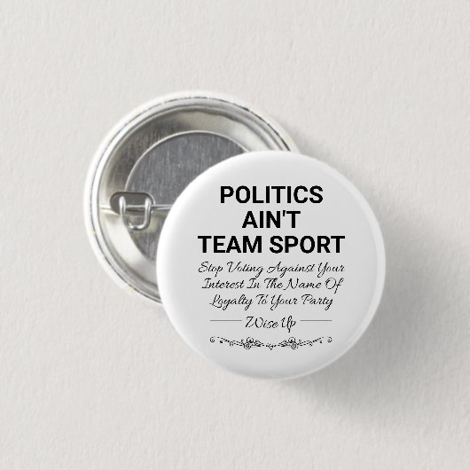 Politiek is geen teamsport ronde button 3,2 cm (Voorkant /achterkant)