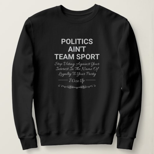 Politiek is geen teamsport trui (Design voorkant)