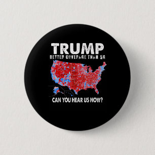 Politiek Trump betere dekking dan 5G kunt u horen Ronde Button 5,7 Cm