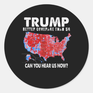 Politiek Trump betere dekking dan 5G kunt u horen Ronde Sticker