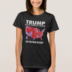 Politiek Trump betere dekking dan 5G kunt u horen T-shirt