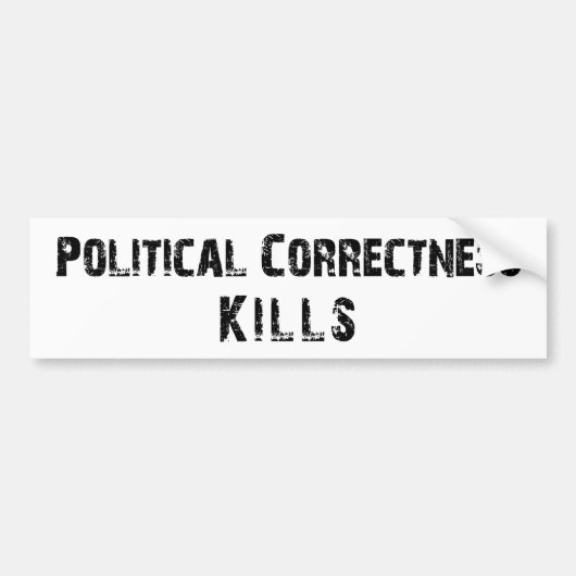 Politieke correctheid doodt bumpersticker (Voorkant)