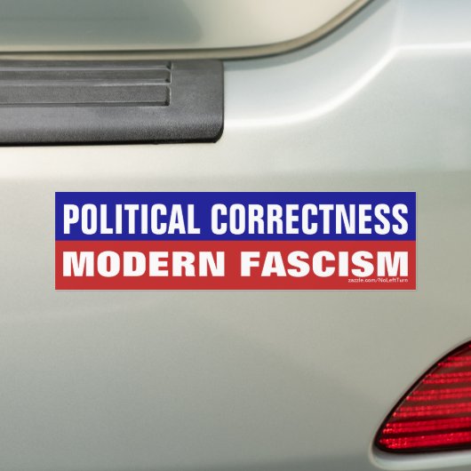 Politieke correctheid is modern fascisme bumpersticker (Op auto)