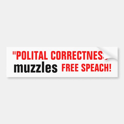 "POLITIEKE CORRECTIEKE" bumpersticker (Voorkant)
