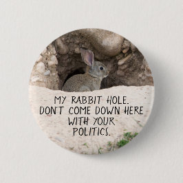 Politieke Humor van Rabbit Hole Bunny Photo Politi Ronde Button 5,7 Cm
