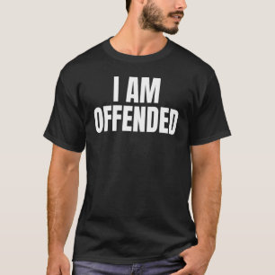 Politieke Im Offered Angry Cool Dry Humor T-shirt
