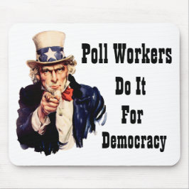 Politieke werknemers doen het voor de democratie muismat