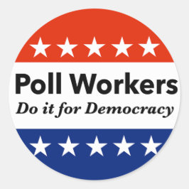 Politieke werknemers doen het voor de democratie ronde sticker
