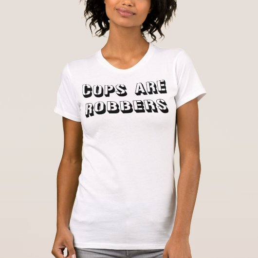 Politiemensen Zijn Dieven Dames Stijl T-shirt (Voorkant)
