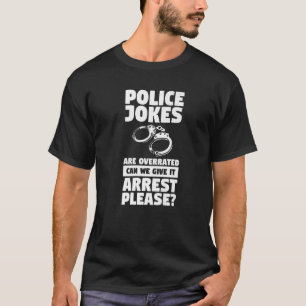 Politieoptreden is overdreven, kunnen we het arres t-shirt