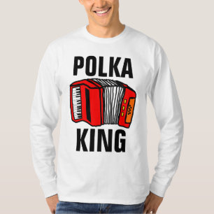 POLKA KING ACCORDIAN T SHIRTS