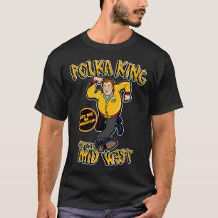 Polka koning van het Midwesten T-shirt